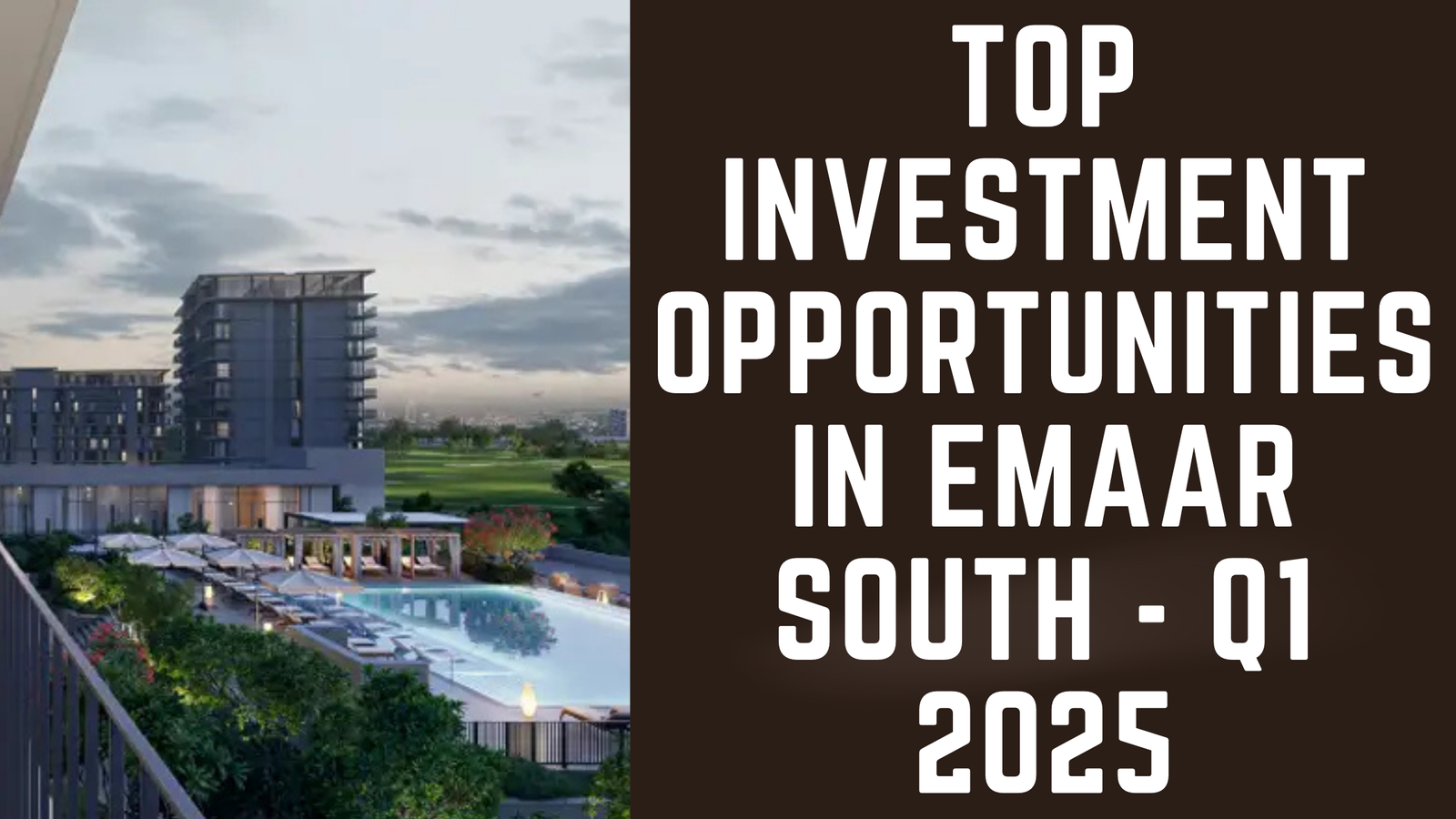 Top Investment Opportunities in Emaar South - Q1 2025