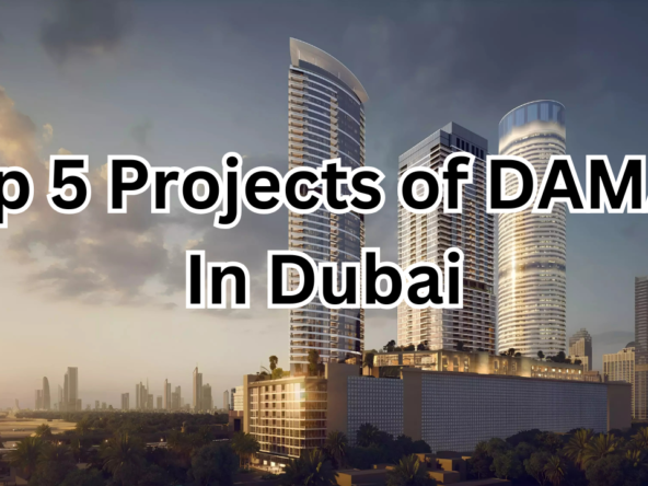 Top 5 Projects of DAMAC in Dubai